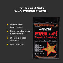 Diggin' Your Dog Firm Up mixed with food to smooth stool and support regularity.