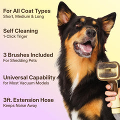 Self-cleaning deshedding brush captures fur directly into the vacuum.