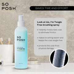So Posh Look at Me I'm Tangle Free on-dog-coat application supports faster brushing without pain.