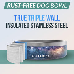 The Coldest Water triple-wall insulated dog bowl keeps water cooler longer.