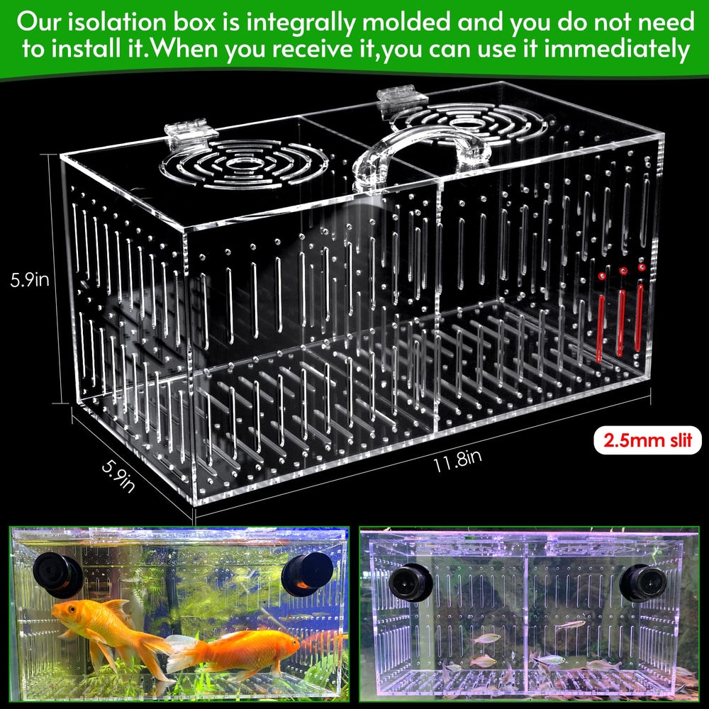  Side slits (2.5 mm) provide water flow through the acclimation box