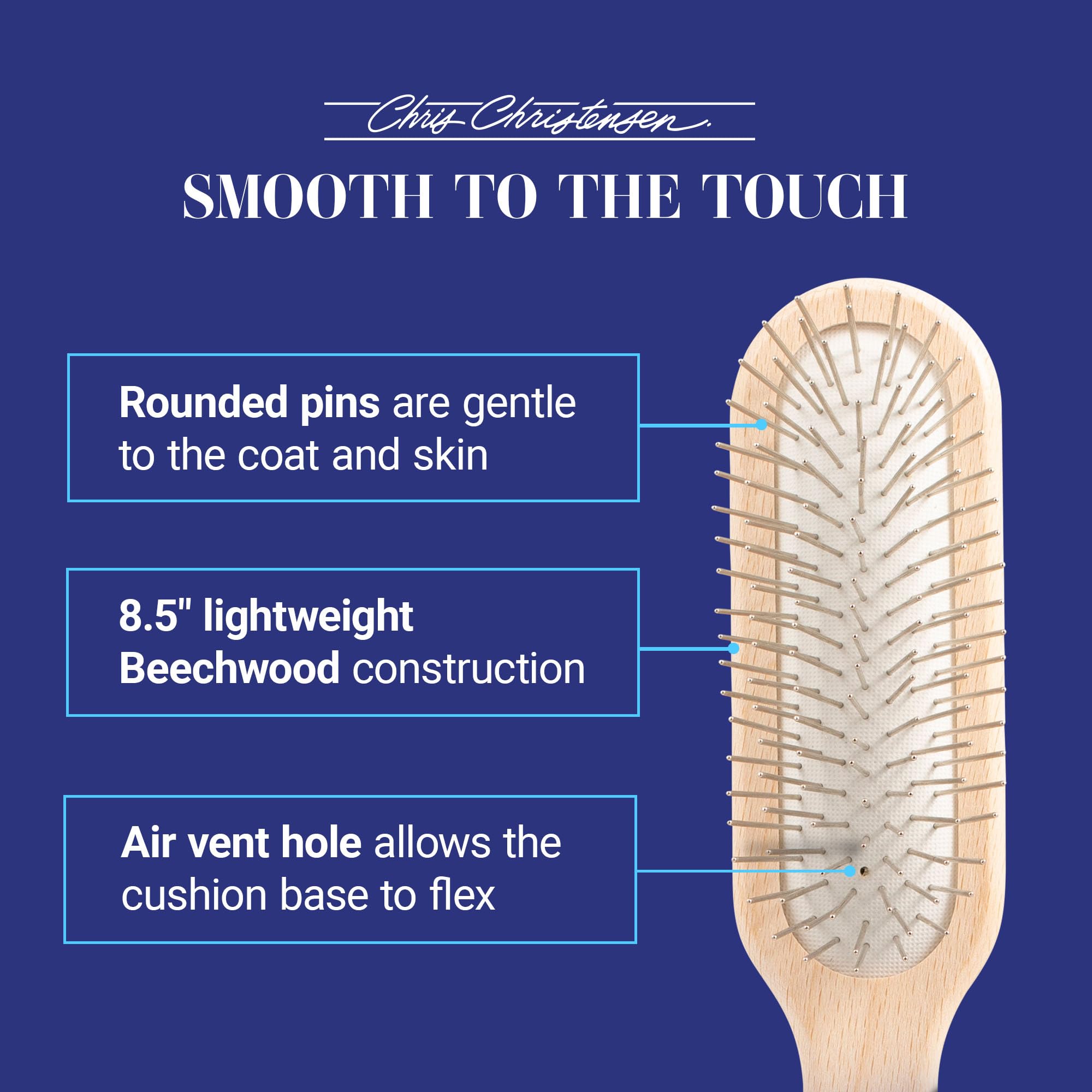 Close-up of rounded polished pins on Chris Christensen brush for smooth brushing.