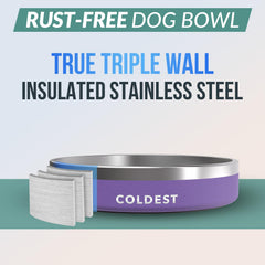 The Coldest Water coldest dog bowl triple-wall insulation preserves water temperature.