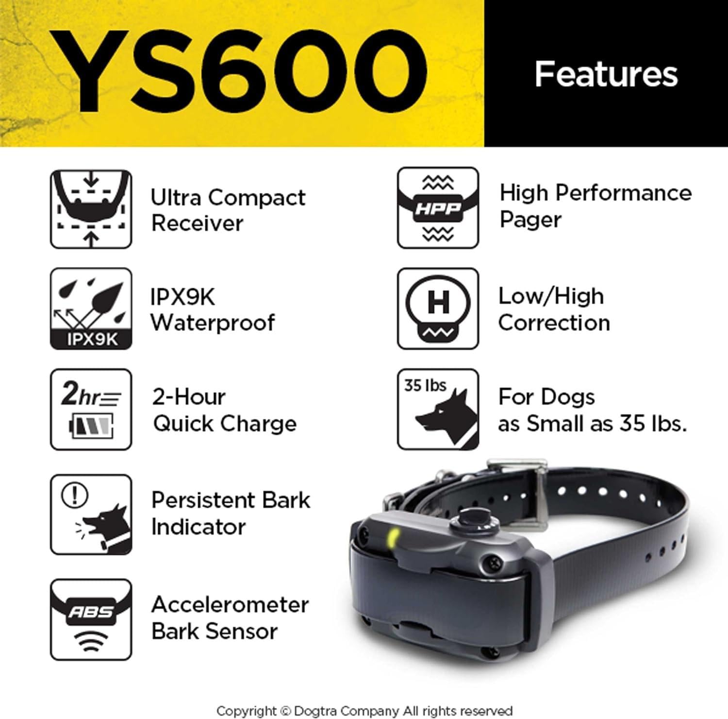 Dogtra YS600 offers 10 correction levels to fit each dog.