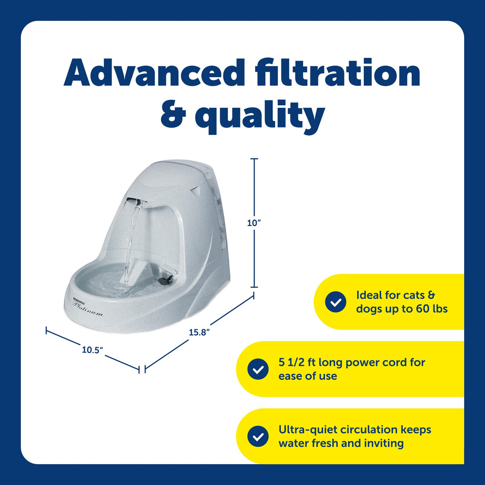 Drinkwell Platinum 5-inch water stream promotes ongoing hydration.
