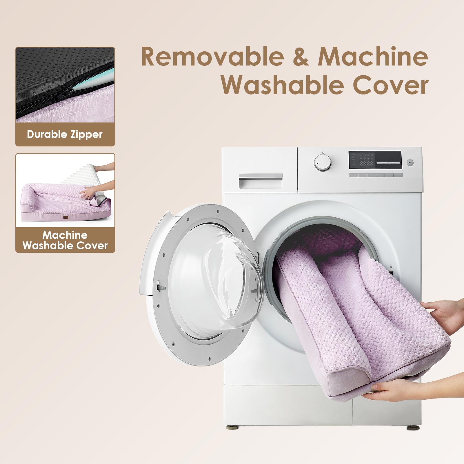 Removable zipper cover makes cleaning quick and simple.