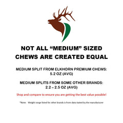 Elkhorn Premium Chews: inner marrow access from split elk antlers for added flavor.