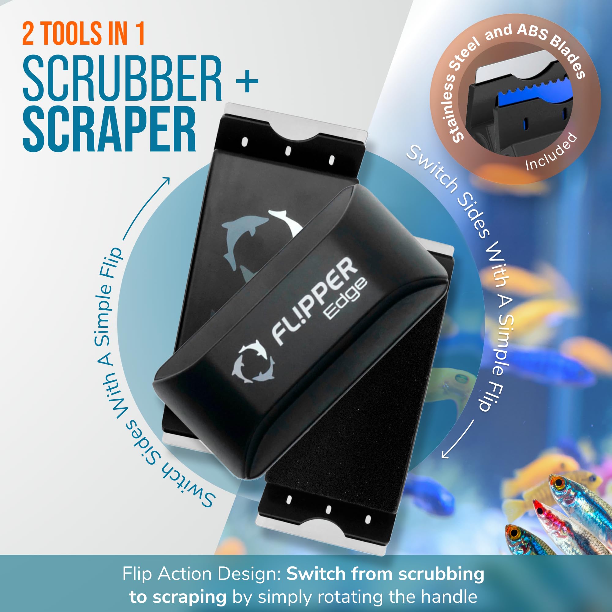 Flipper Edge floating design rests at the surface during use.