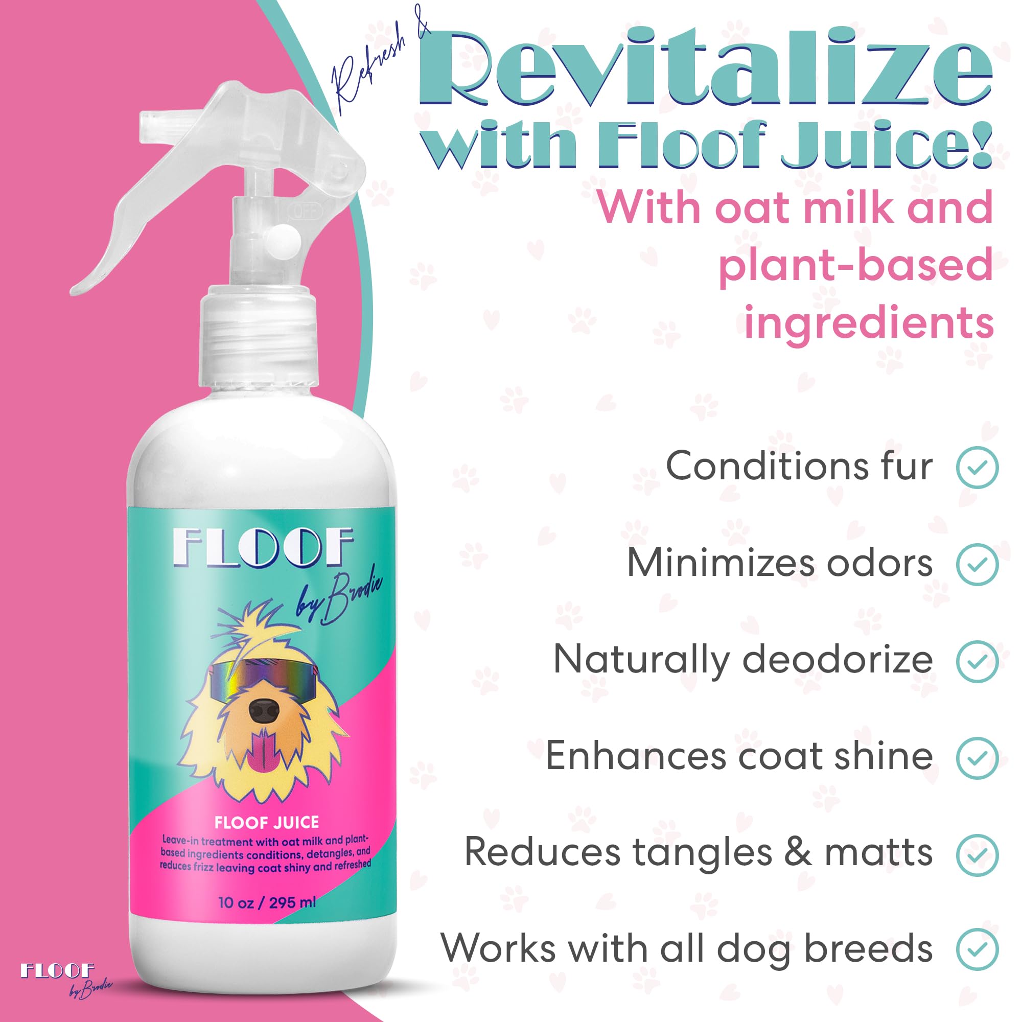 Floof by Brodie Floof Juice vanilla-oat-milk scent freshens fur.