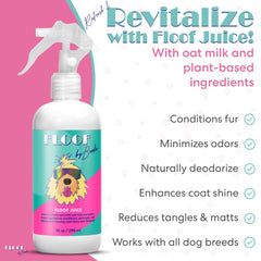 Floof by Brodie Floof Juice vanilla-oat-milk scent freshens fur.