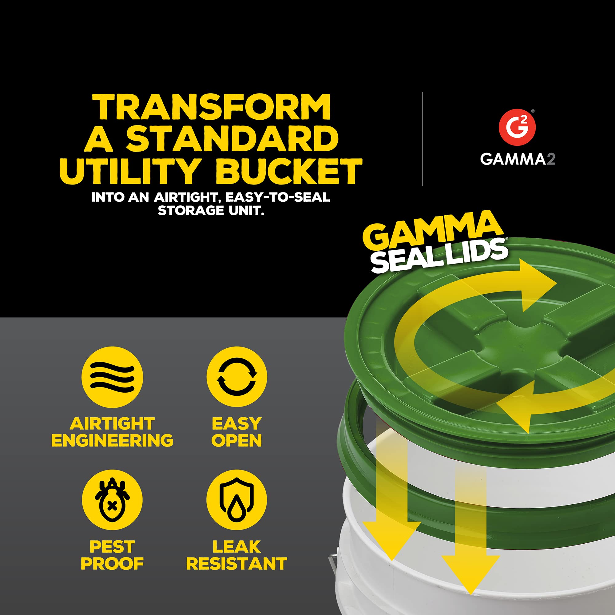 Gamma2 seal design helps deter pests while preserving contents between uses.