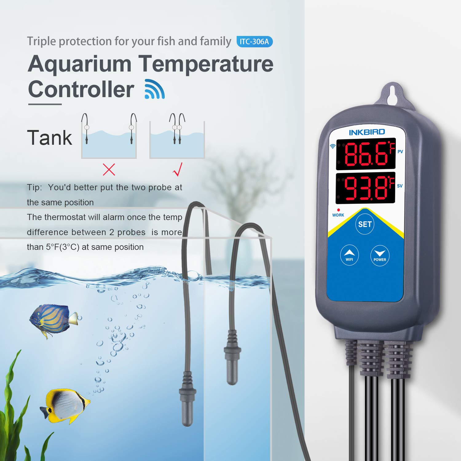 Inkbird ITC-306A two probes placement in tank for accurate sensing.