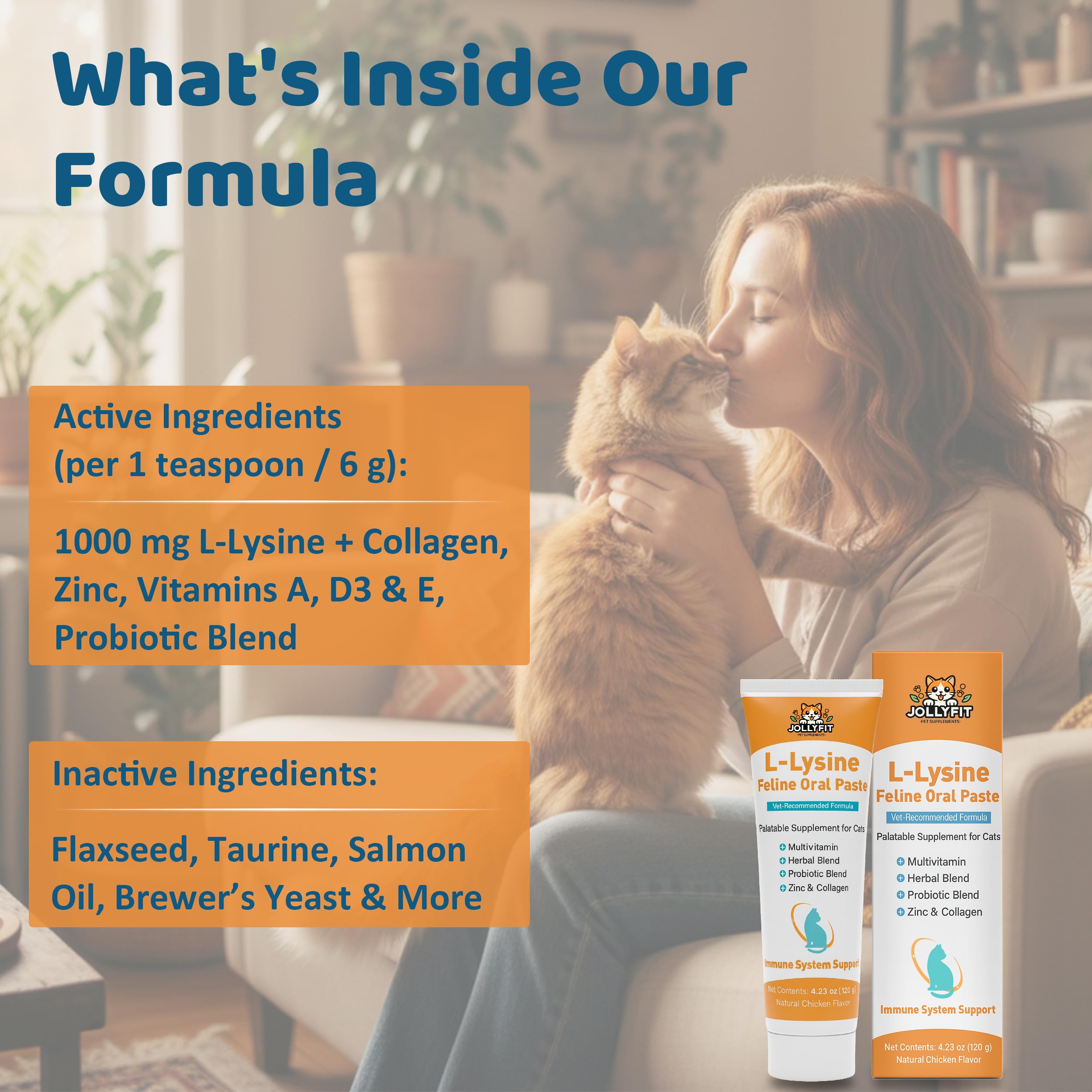 Natural chicken flavor of Jollyfit L-Lysine appealing to cats.