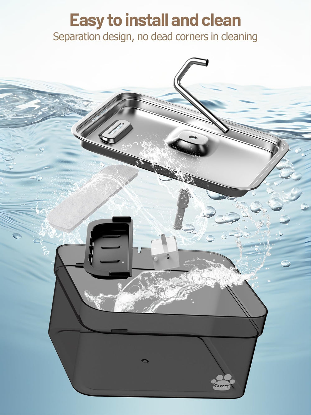 Kastty water fountain easy-to-assemble and clean for busy homes.