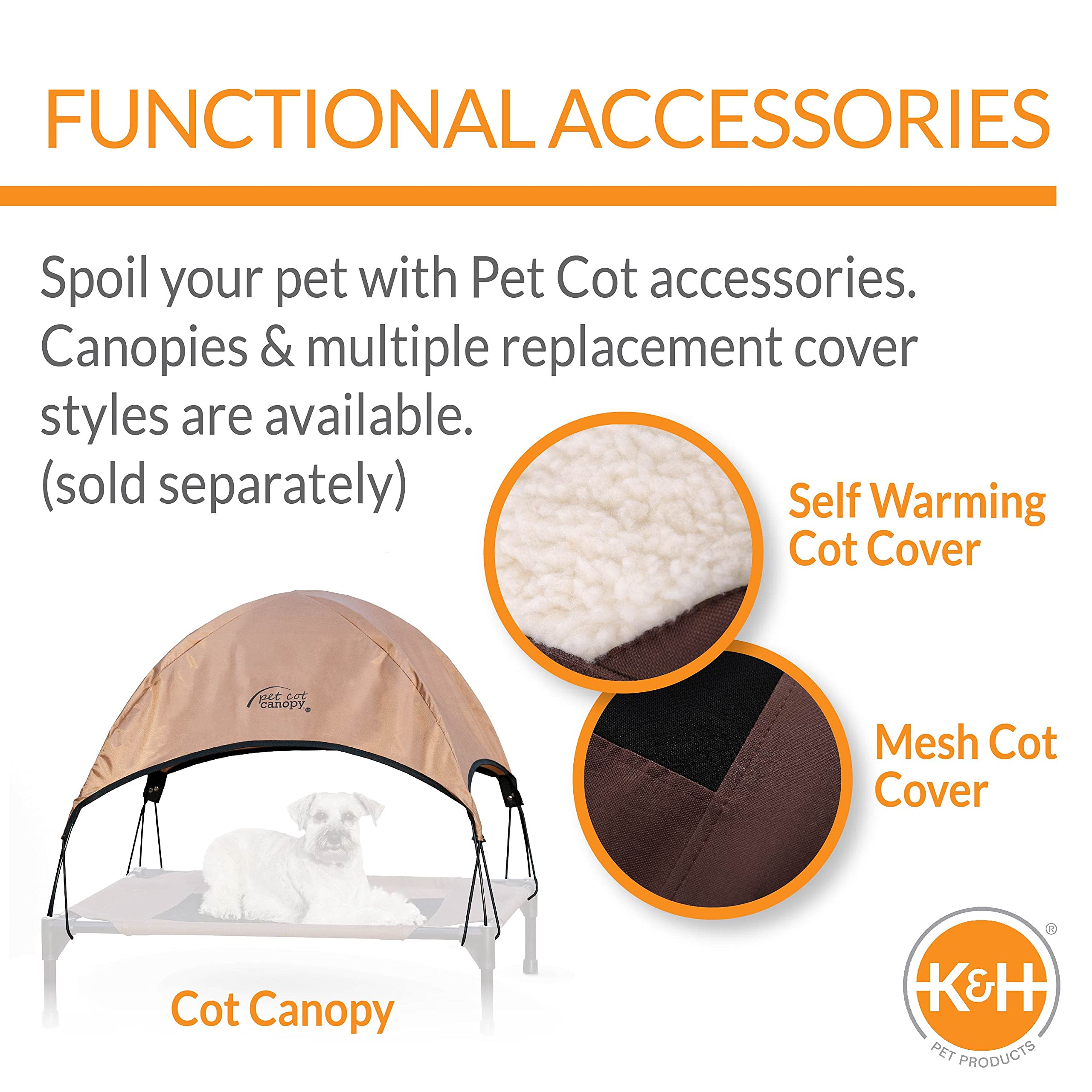 K&H Heavy-Denier Fabric resists wear for long lasting use