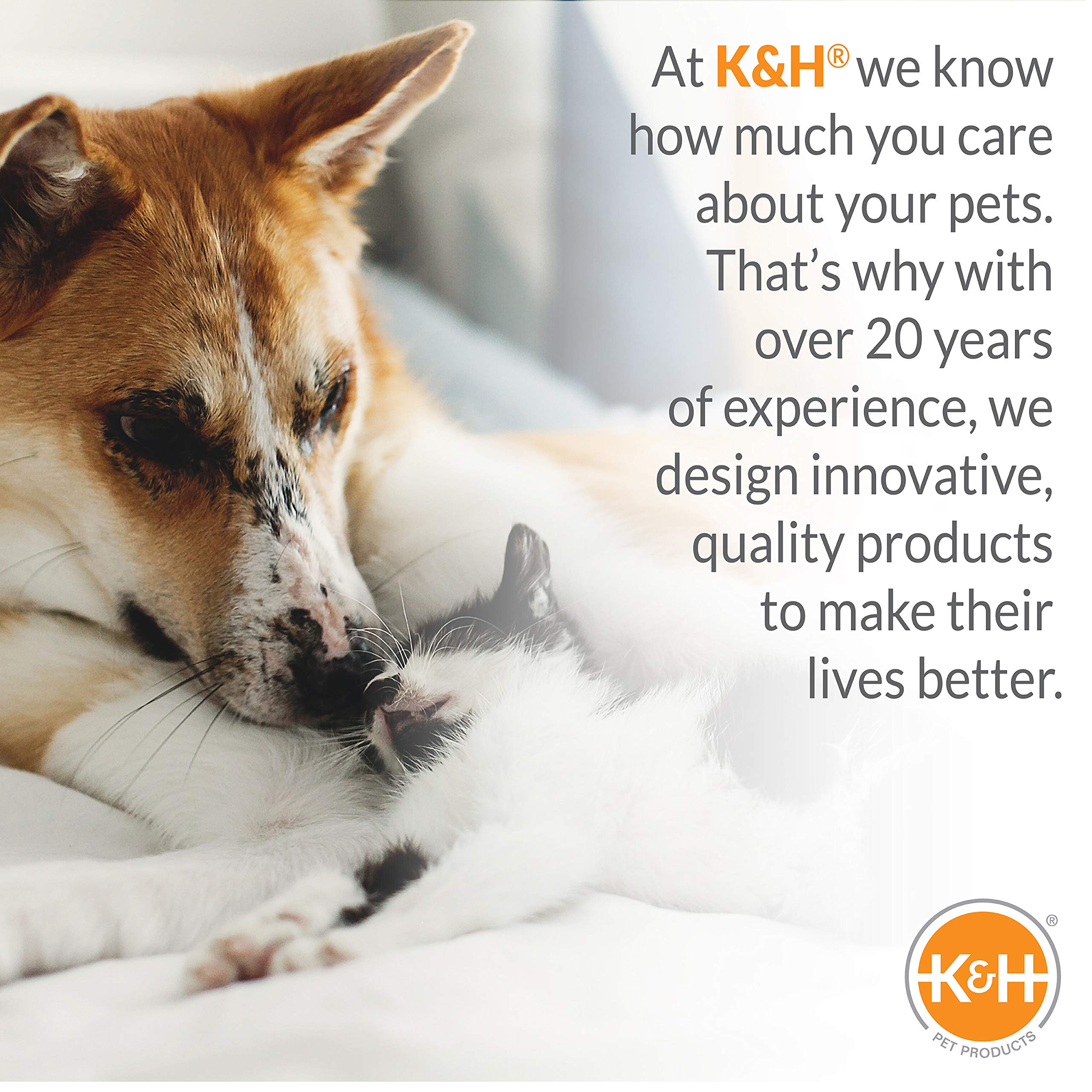 Designed by K&amp;H with over 20 years of pet product experience.