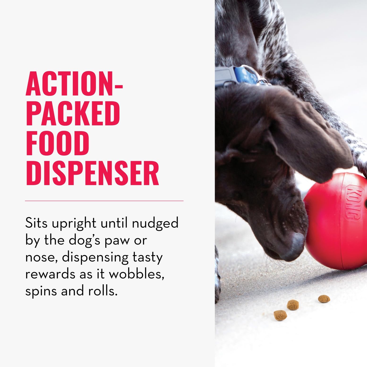 KONG Wobbler easy-fill design lets you add kibble quickly.