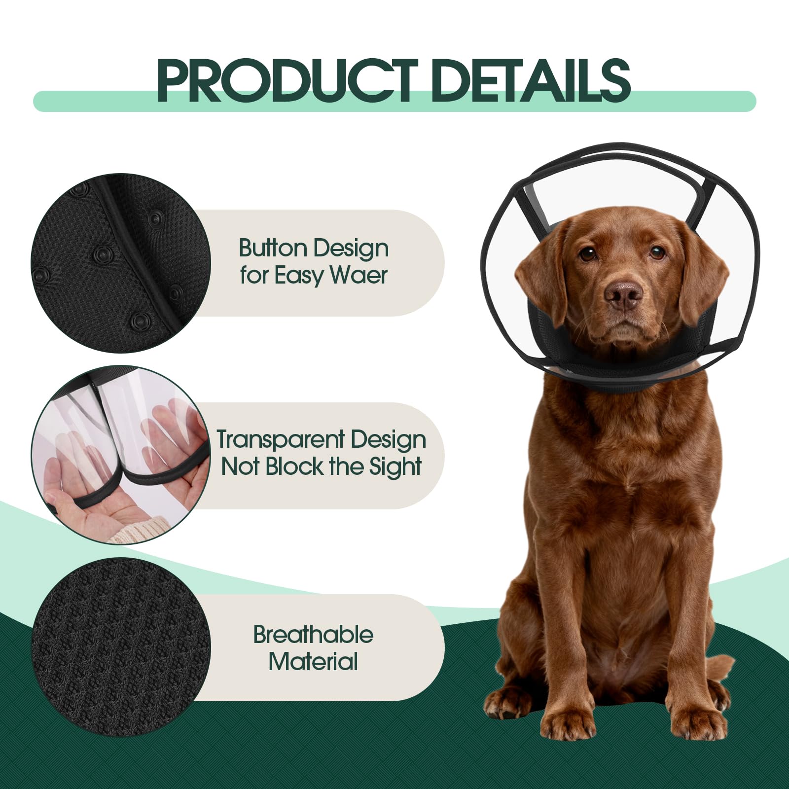 Kuoser quick-on-off buttons simplify wearing the cone without inflating
