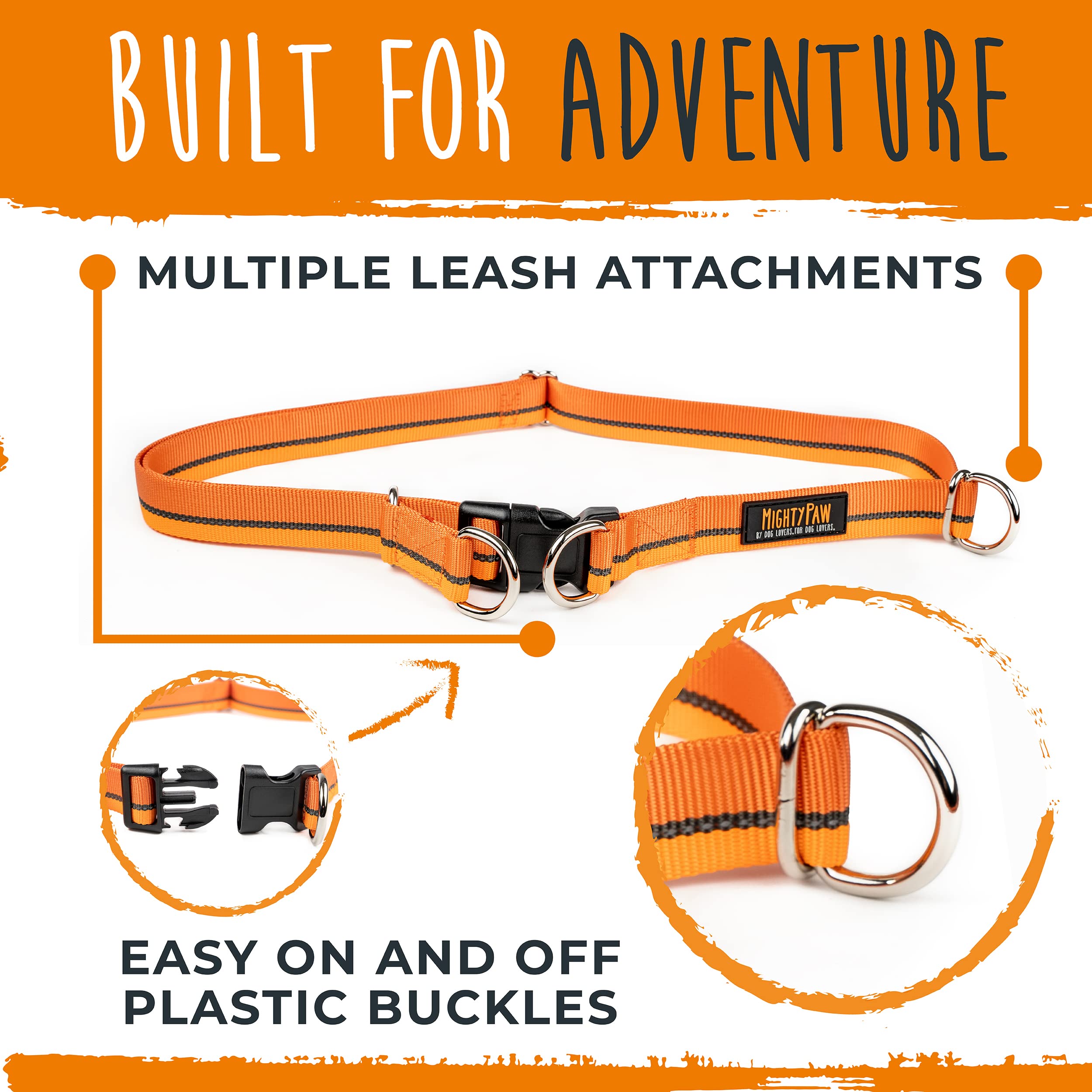 Durable nylon and bungee design minimize sudden tug resistance.