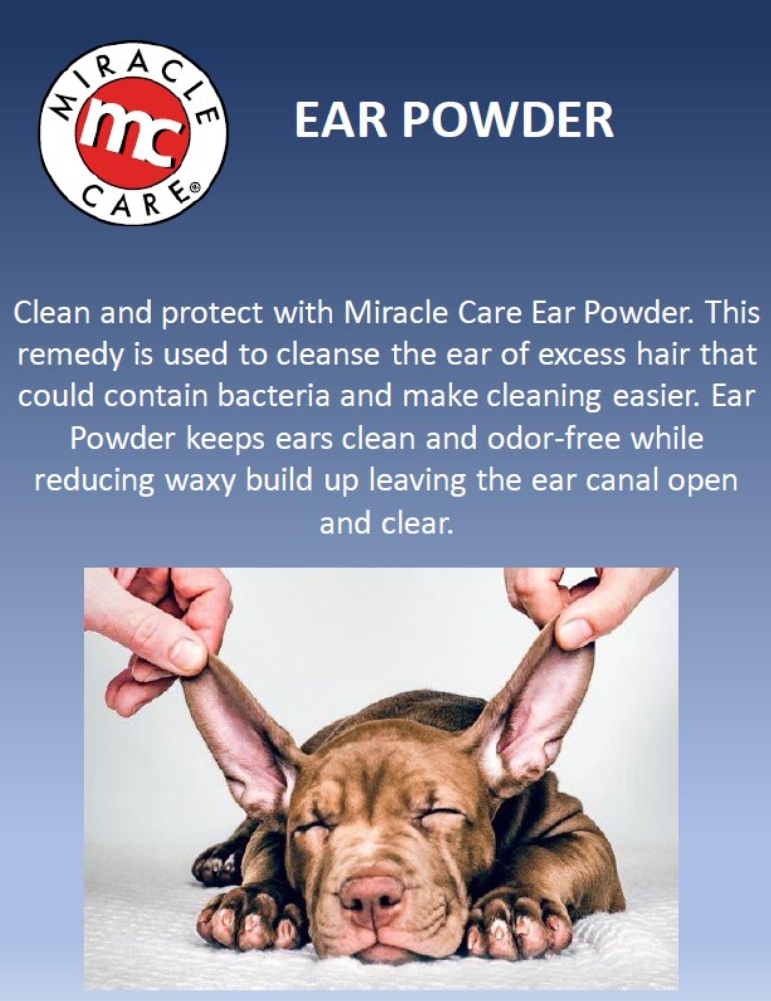 Miracle Care ear powder is safe for dogs and cats during routine care.