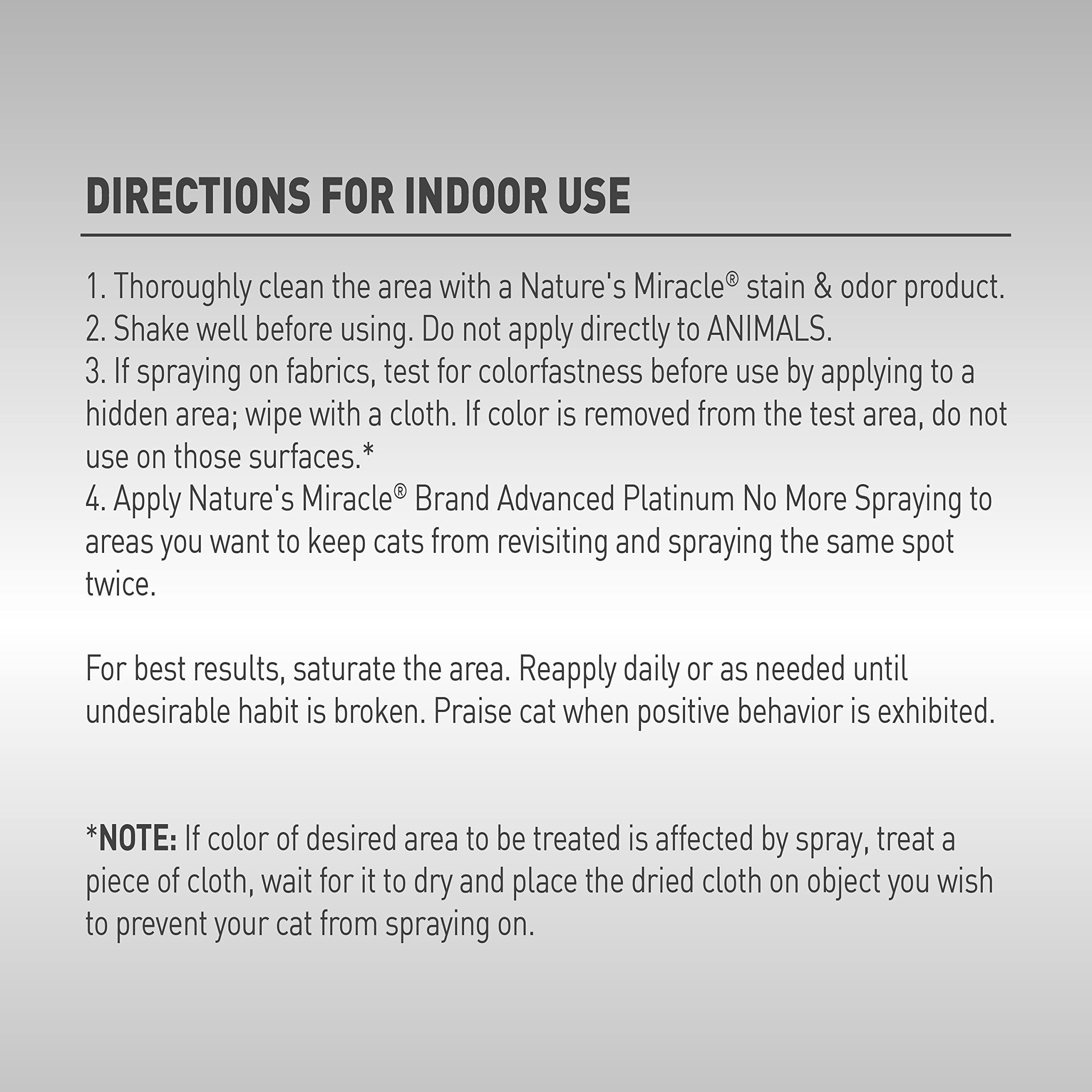Area thoroughly saturated with Nature’s Miracle for best results and lasting coverage