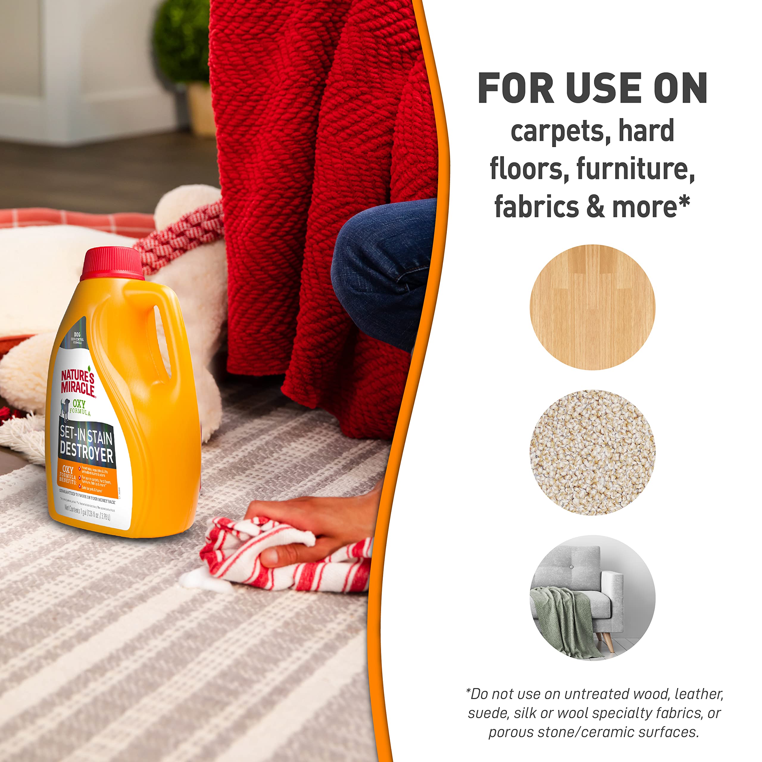 Nature's Miracle Set-In Stain Destroyer used on fabrics and upholstery.