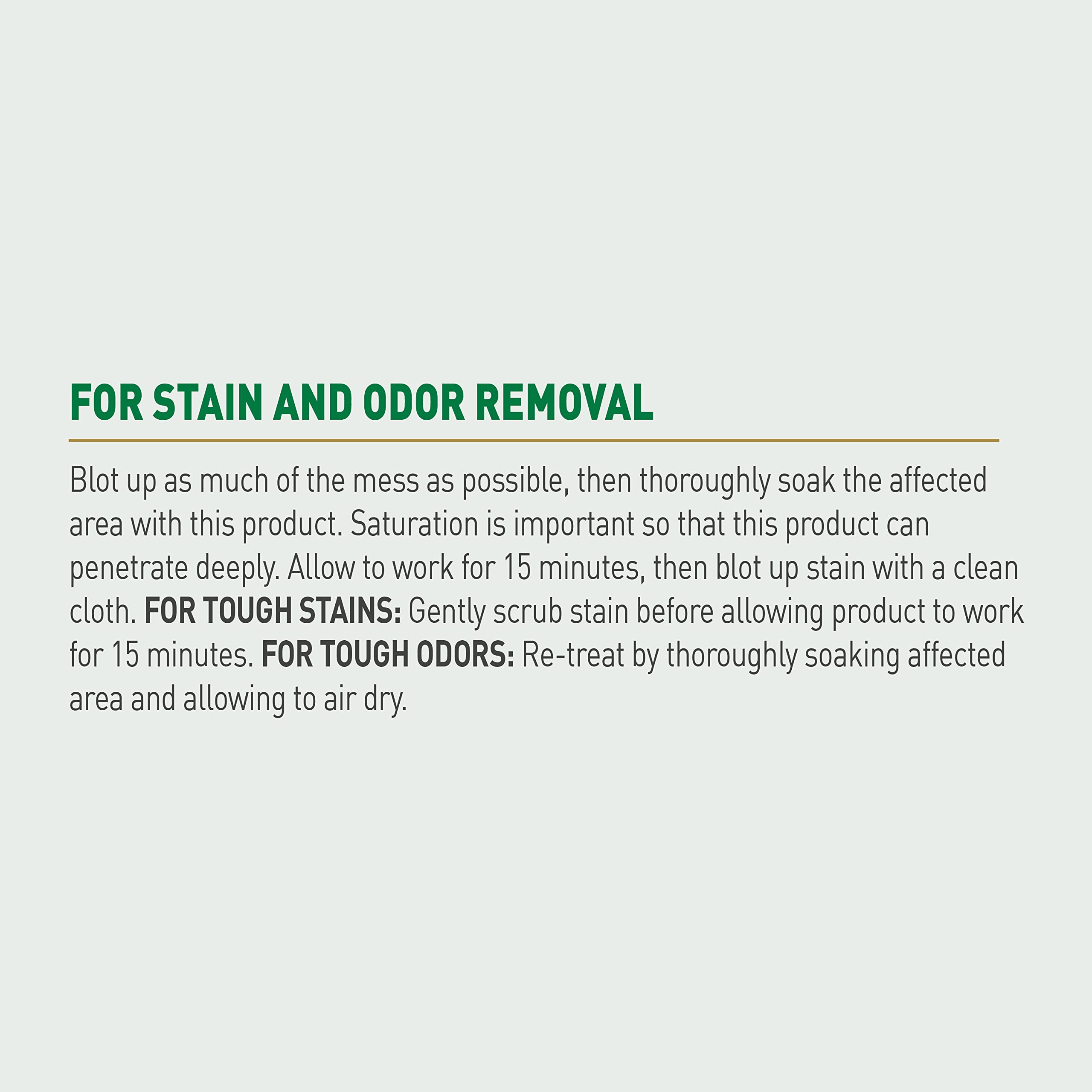 Nature’s Miracle Urine Destroyer Plus removes yellow residue from carpets and fabrics.
