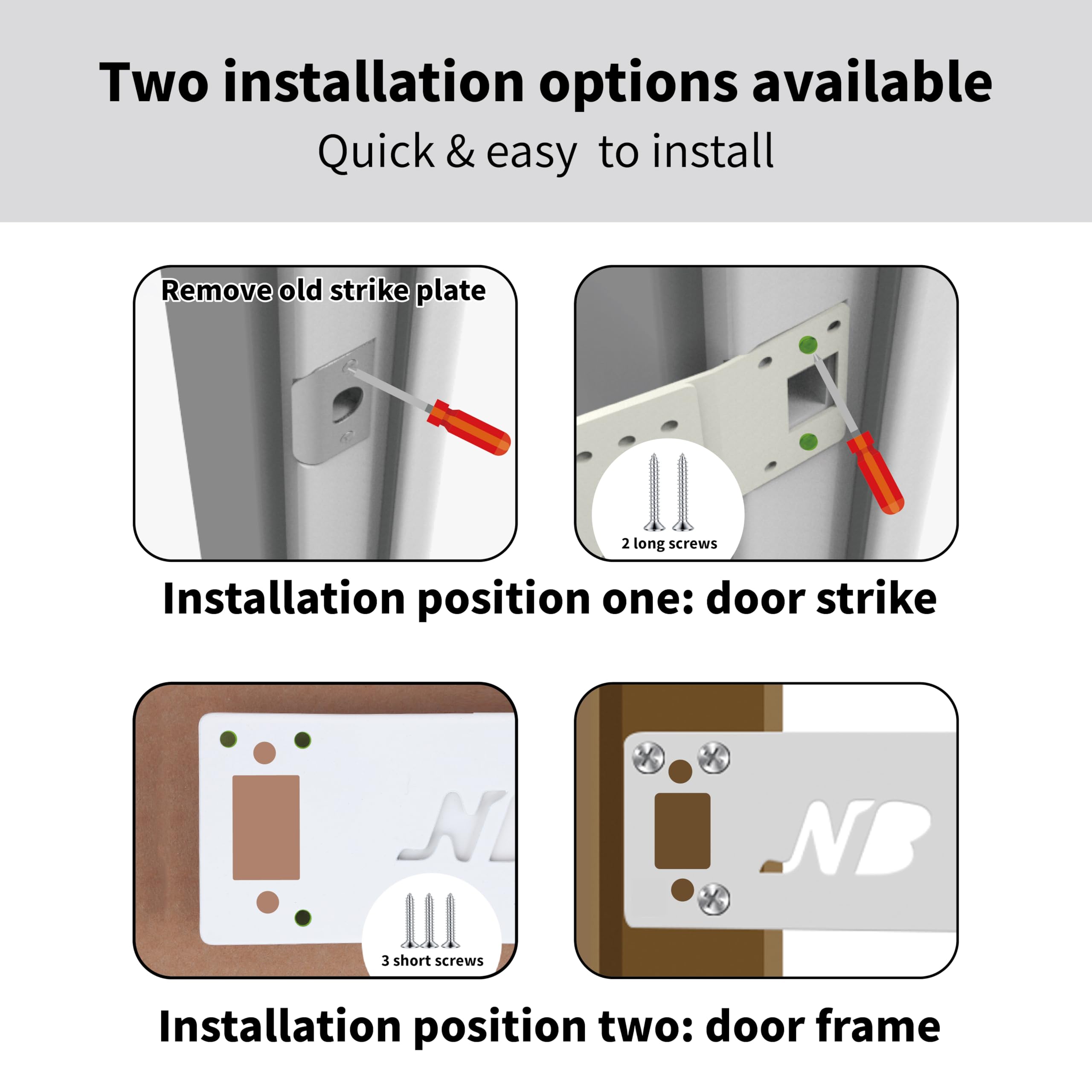 Two mounting options for Neobay latch enable quick setup without cutting or adhesive.
