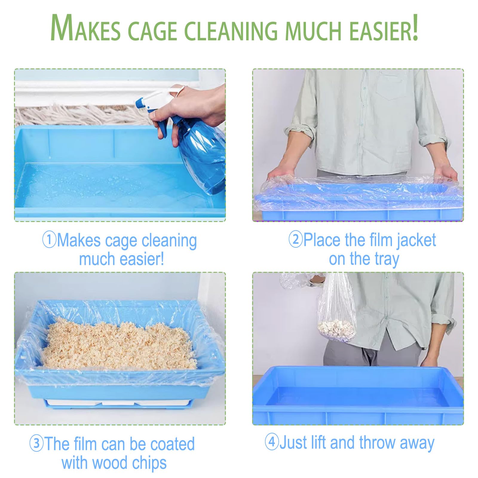 Disposable cage film bags simplify end-of-day cleanup.