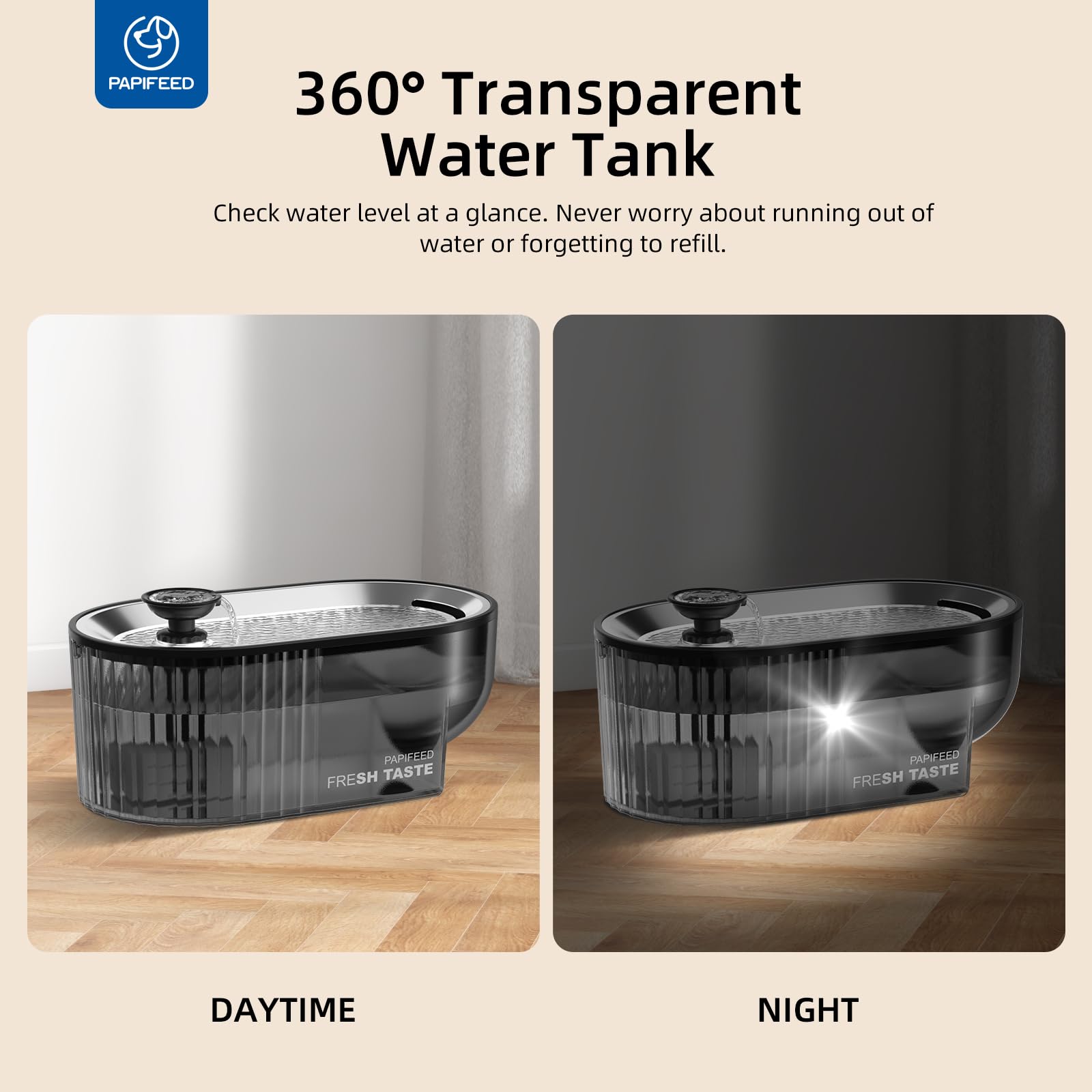 PAPIFEED dishwasher-safe fountain saves time on cleaning.
