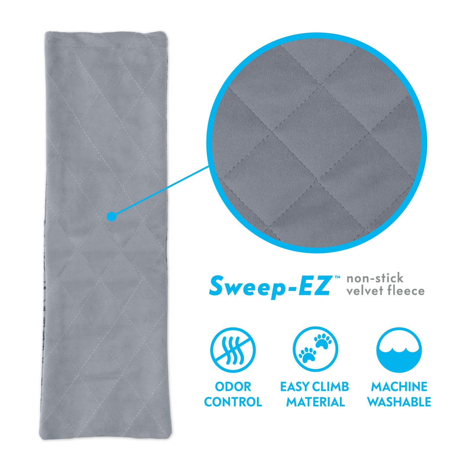 Sweep-EZ fleece allows spot-cleaning and machine washing for convenience.