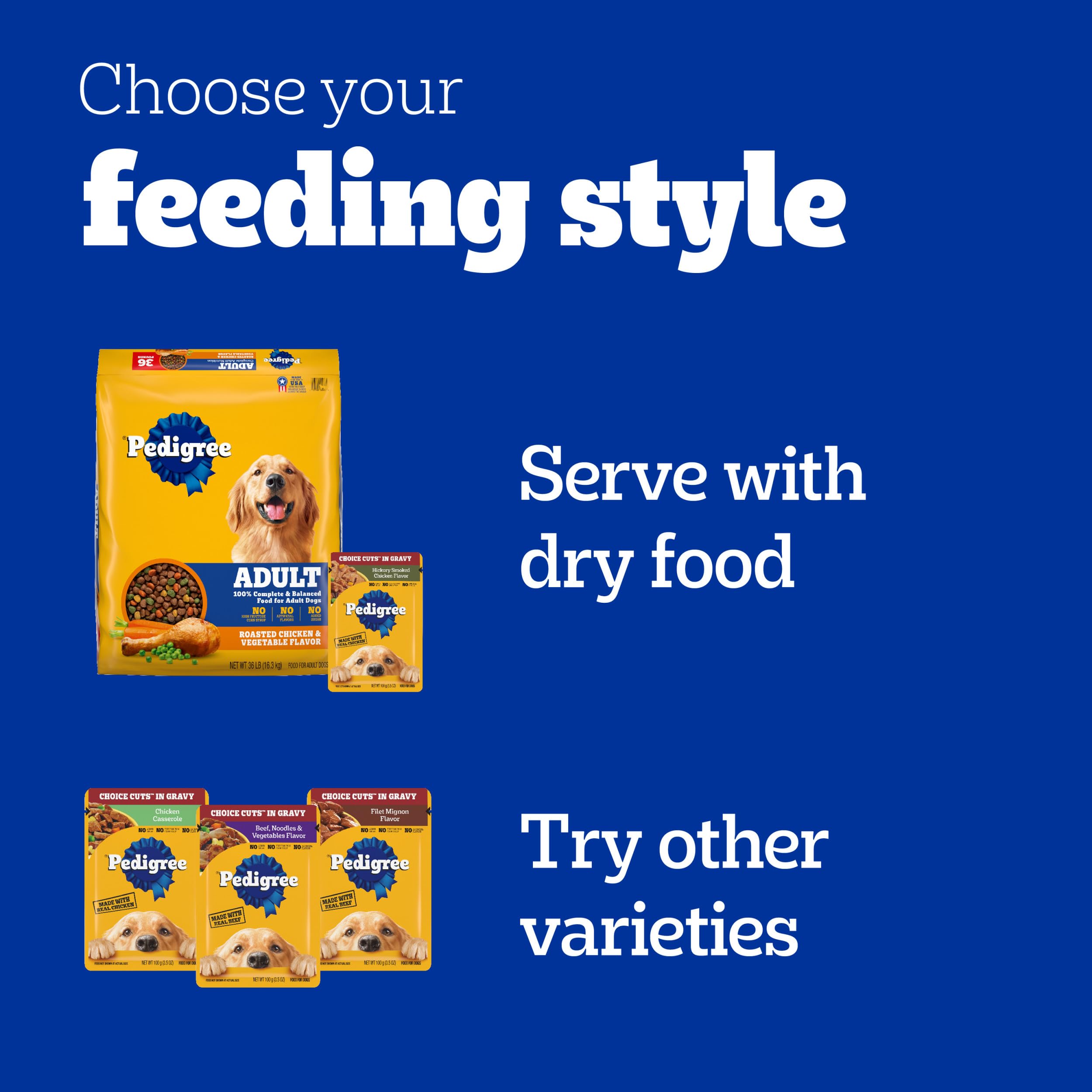 Pedigree Choice Cuts In Gravy can top kibble or serve as a complete meal.