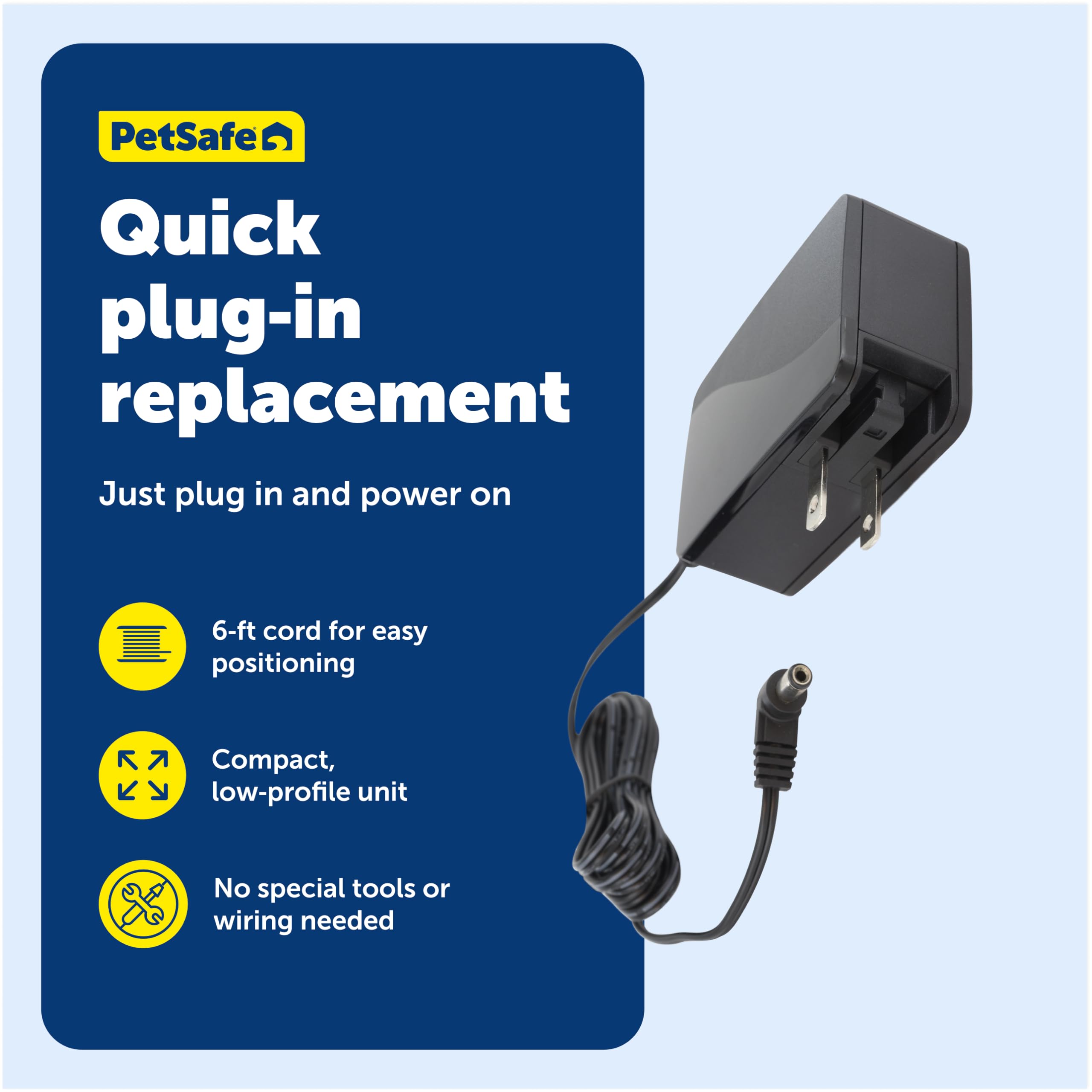 PetSafe Power Adaptor features a compact design for quick plug-in replacement.