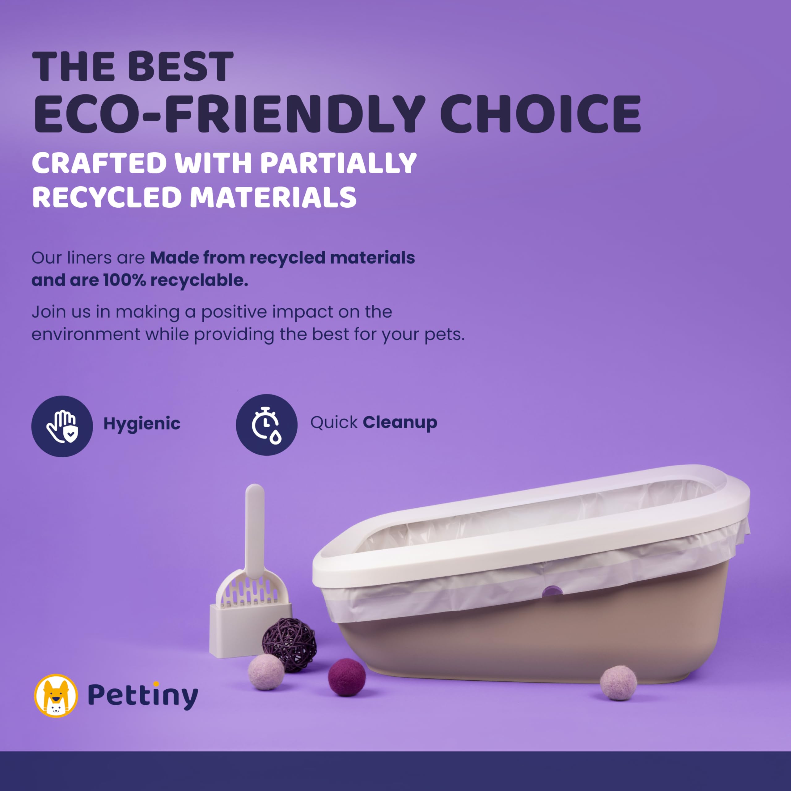 Pettiny premium thick liner reduces tearing during use.