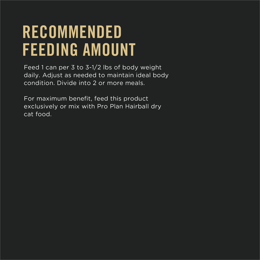 Purina Pro Plan Hairball Wet Pate ready-to-serve cans ease feeding time.