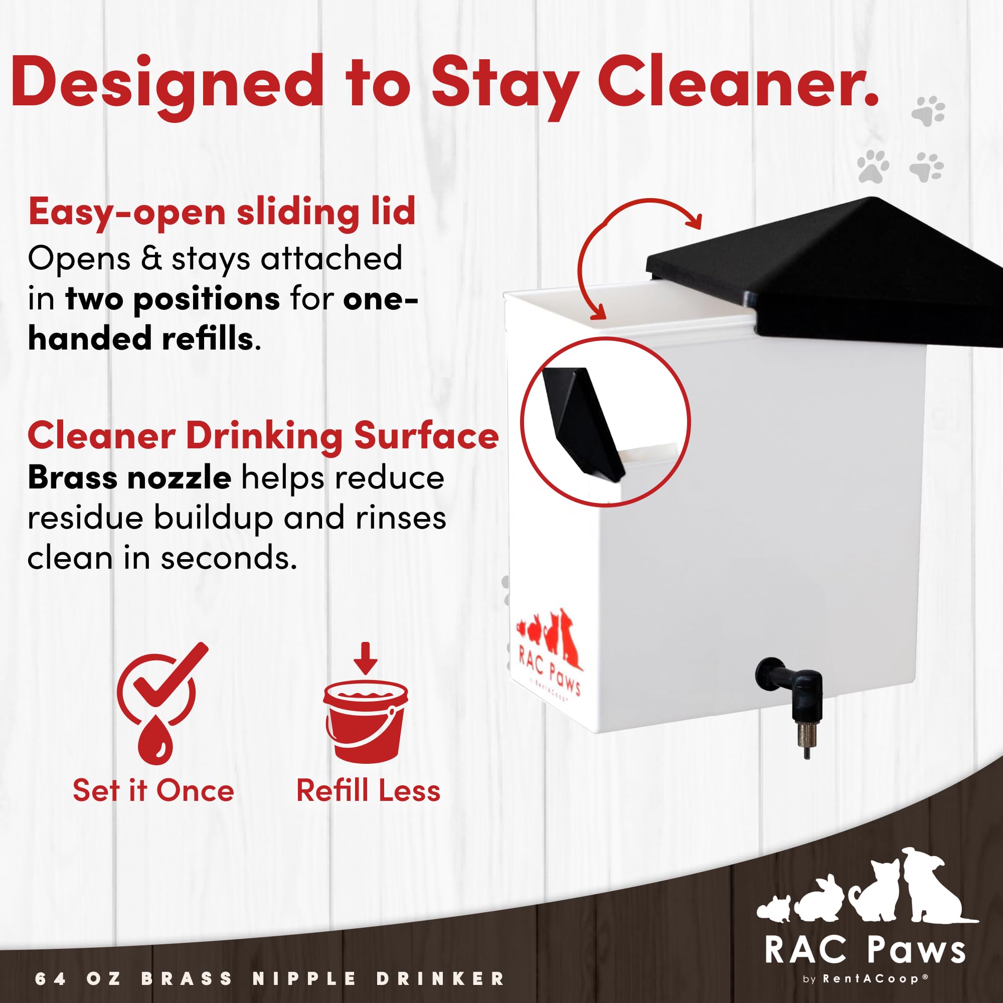 RentACoop opaque walls help deter algae growth over time.