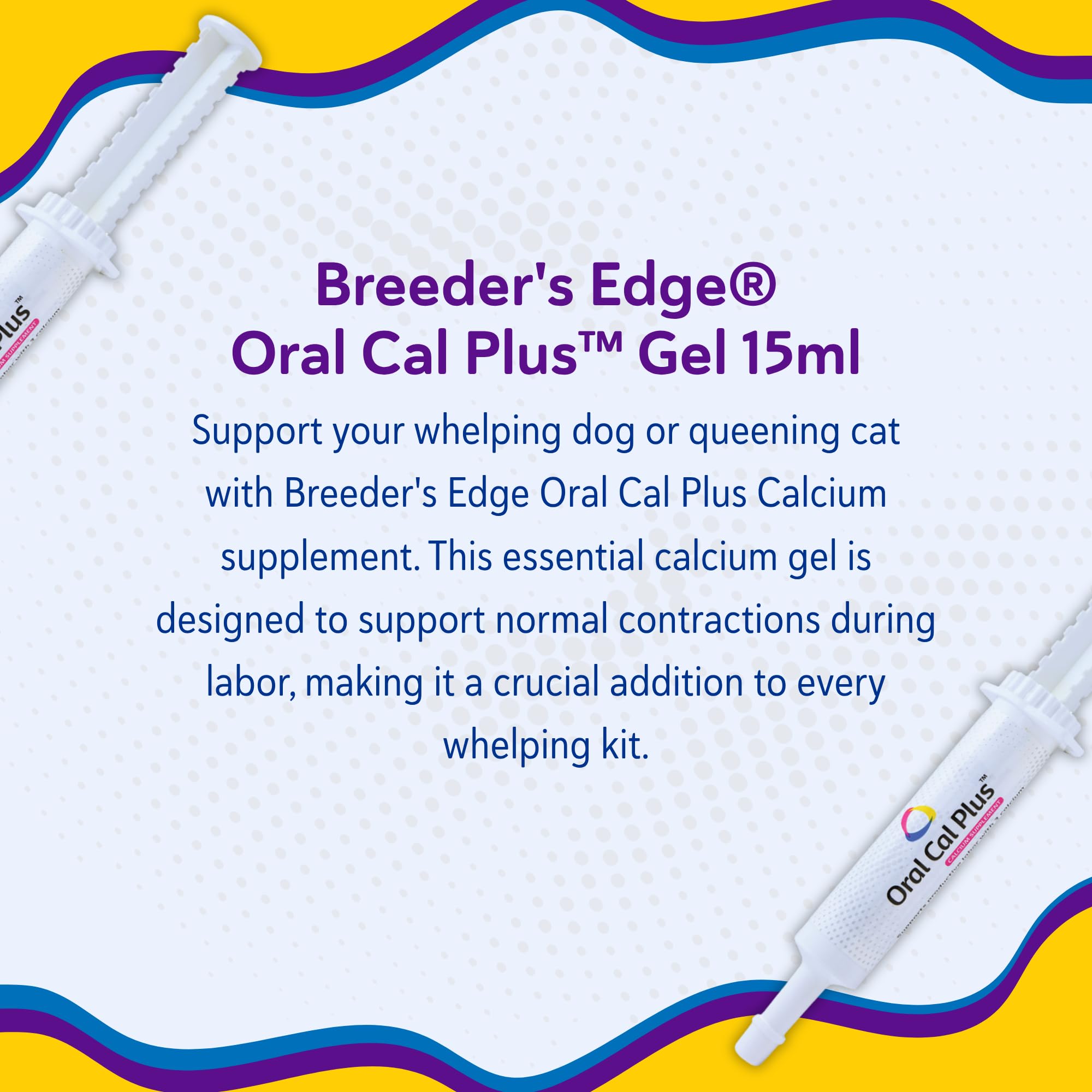 Applied Breeders Edge Cal Plus Gel paste on pet during labor.