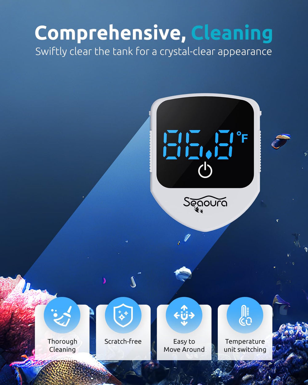 SEAOURA compact floating design stays on the surface during cleaning
