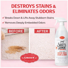 SKOUT'S HONOR Severe Mess penetrates carpet fibers to lift stains