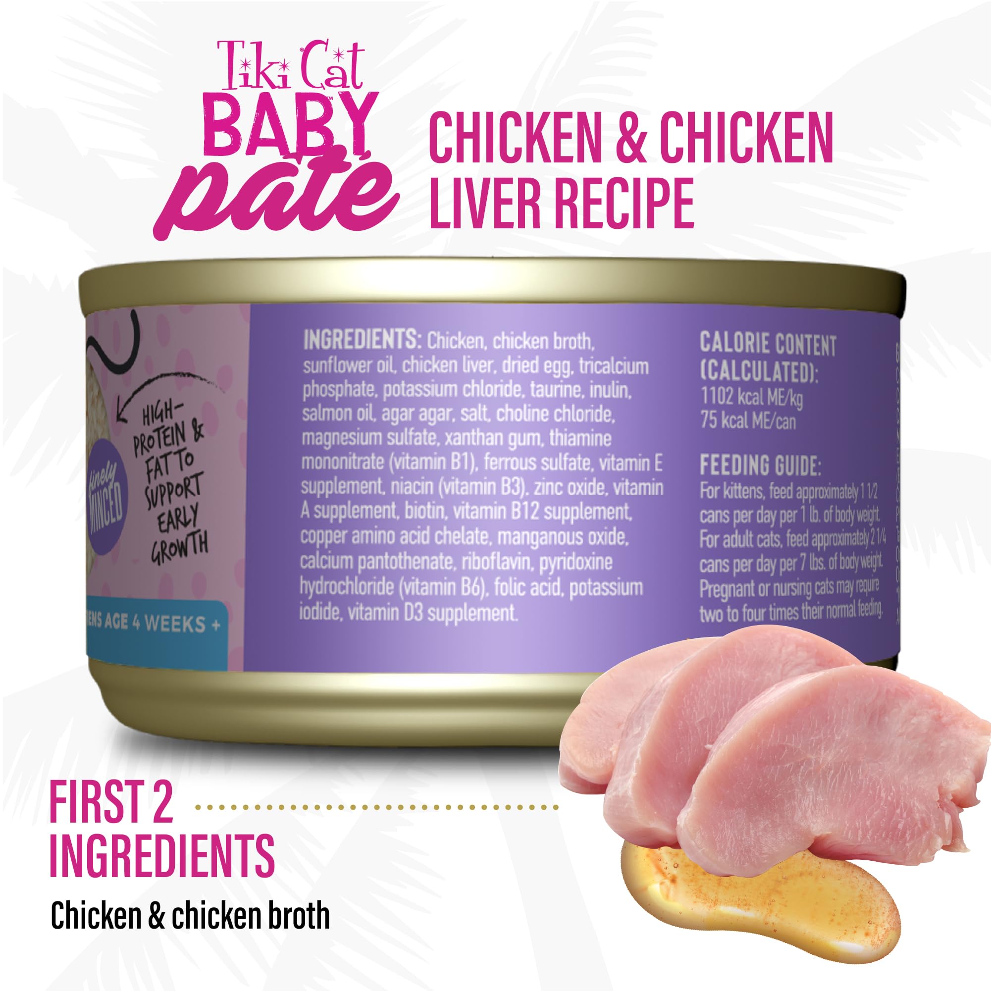 Real chicken and chicken liver in Tiki Cat Baby Pate for protein