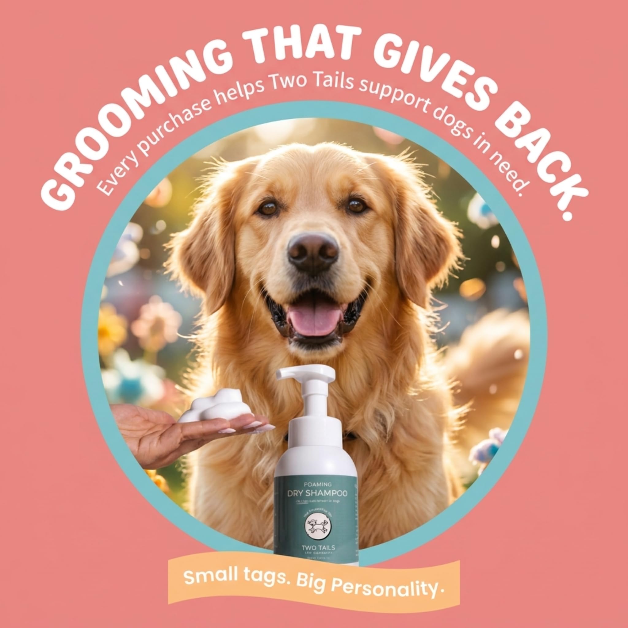 Two Tails Grooming foam use accommodates puppies to seniors.