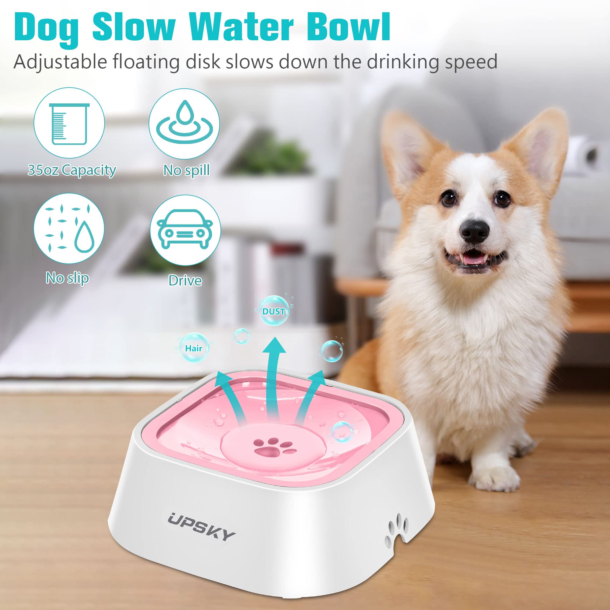 UPSKY No-Slip Bowl helps keep your pet's mouth dry after sipping.