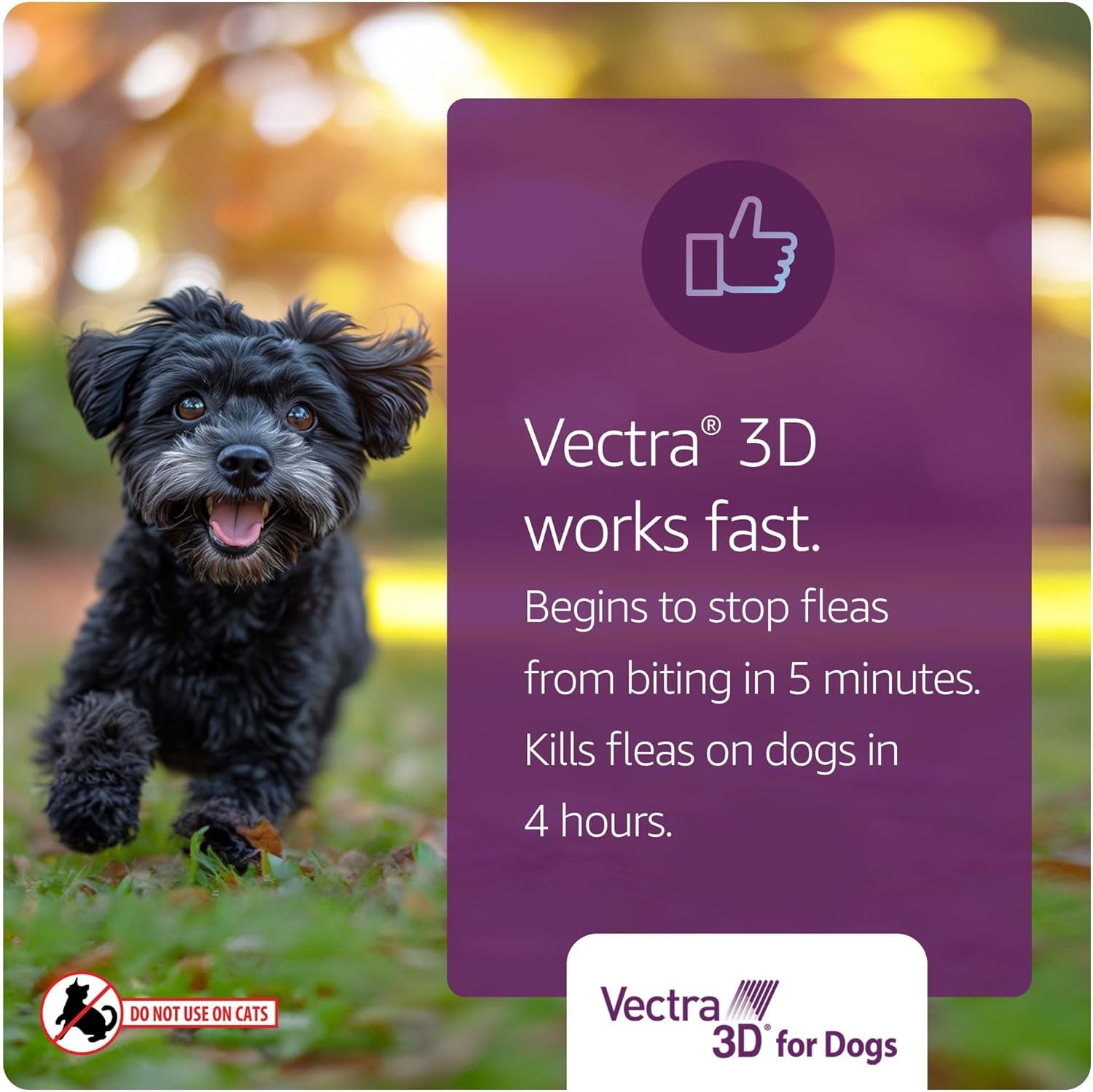 Vectra 3D kills fleas within four hours to reduce bites.