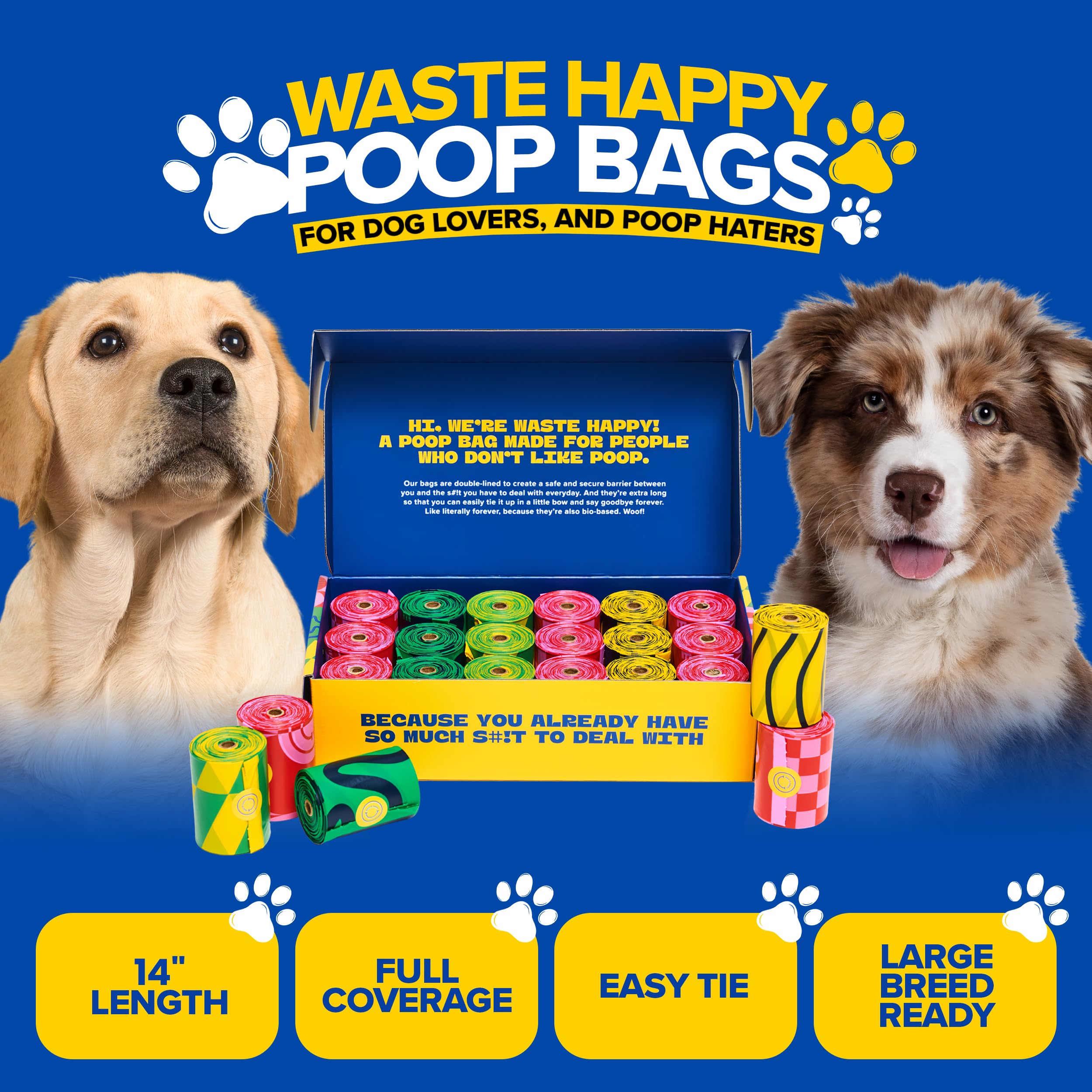 Waste Happy ultra-thick, leak-proof bags for confident pickups.
