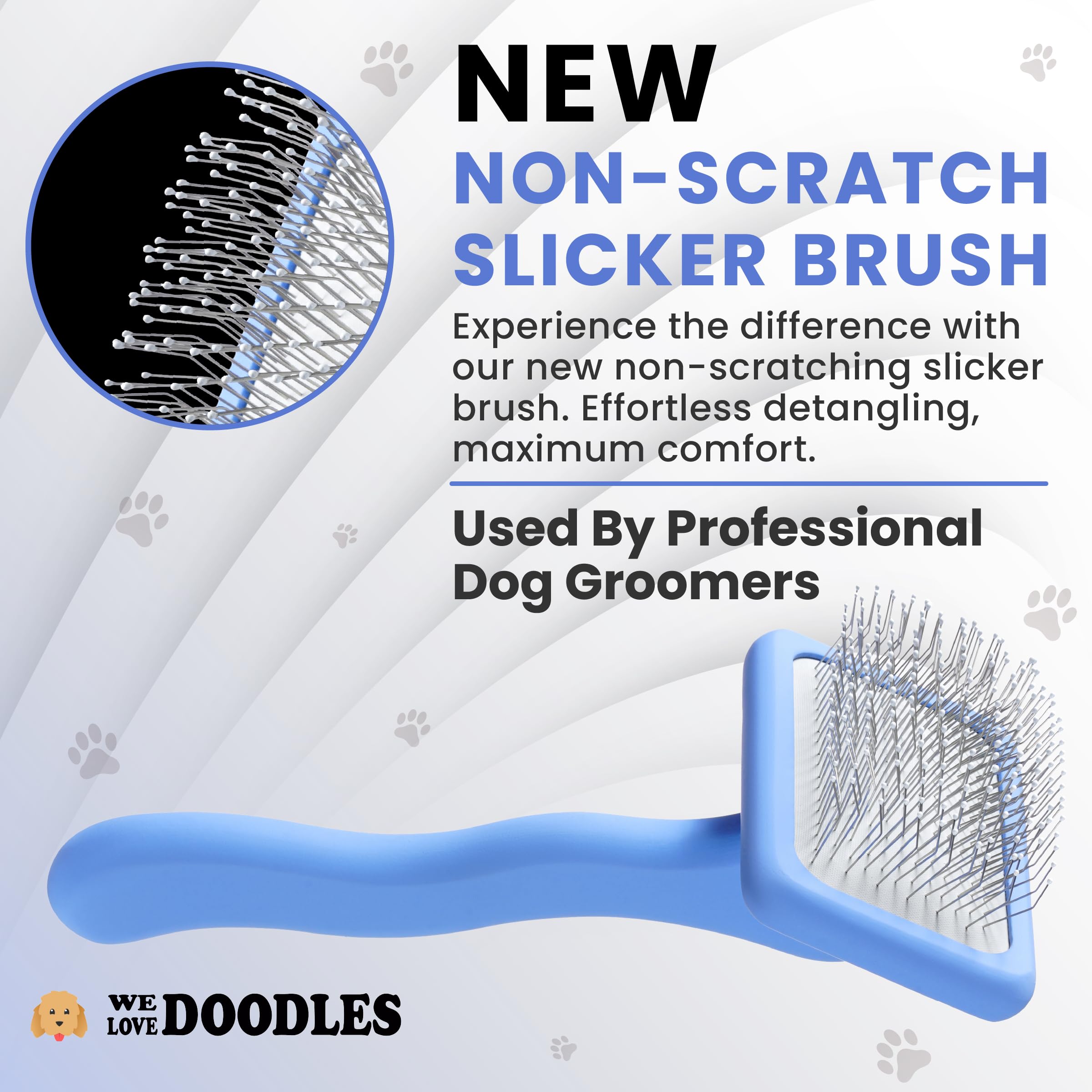 We Love Doodles slicker brush ergonomic handle for comfortable, precise grooming sessions.