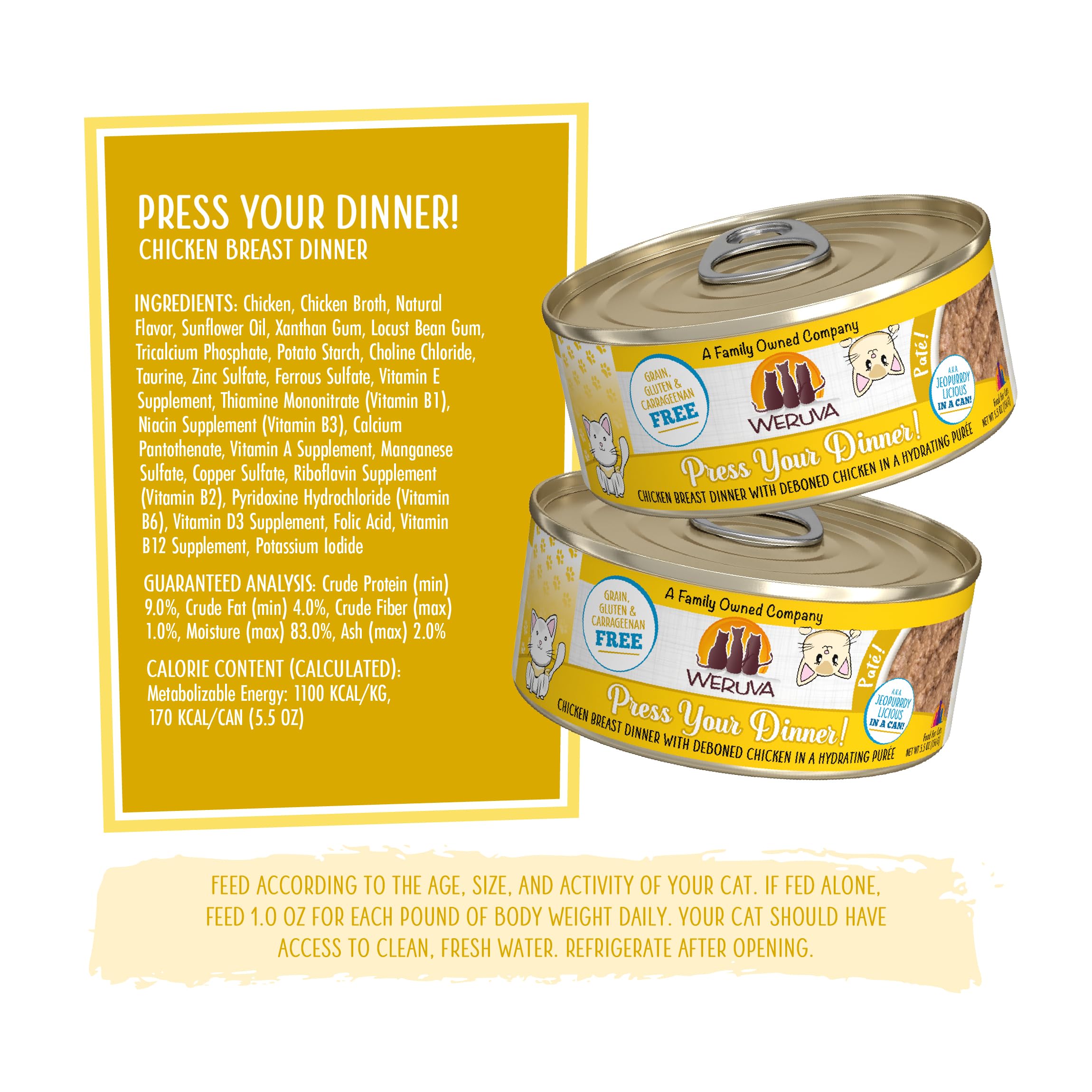 Weruva no corn wheat or soy ingredients communicates clean recipe principles.